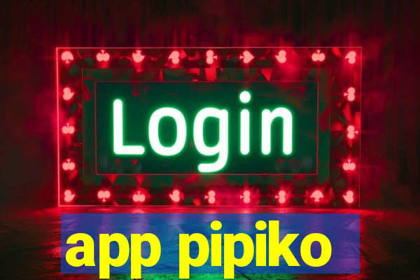 app pipiko
